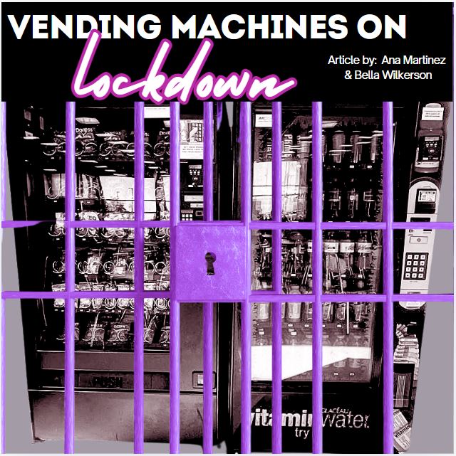 Vending Machines on Lockdown